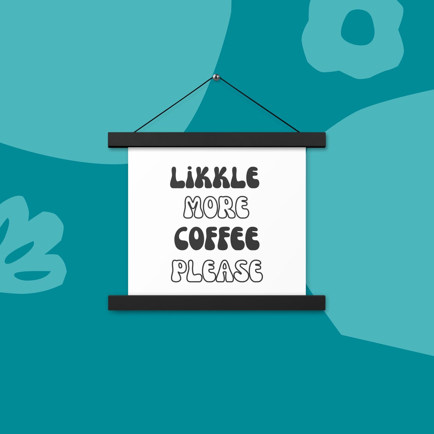 'Likkle More Coffee Please' Dorm Room Hanging Poster