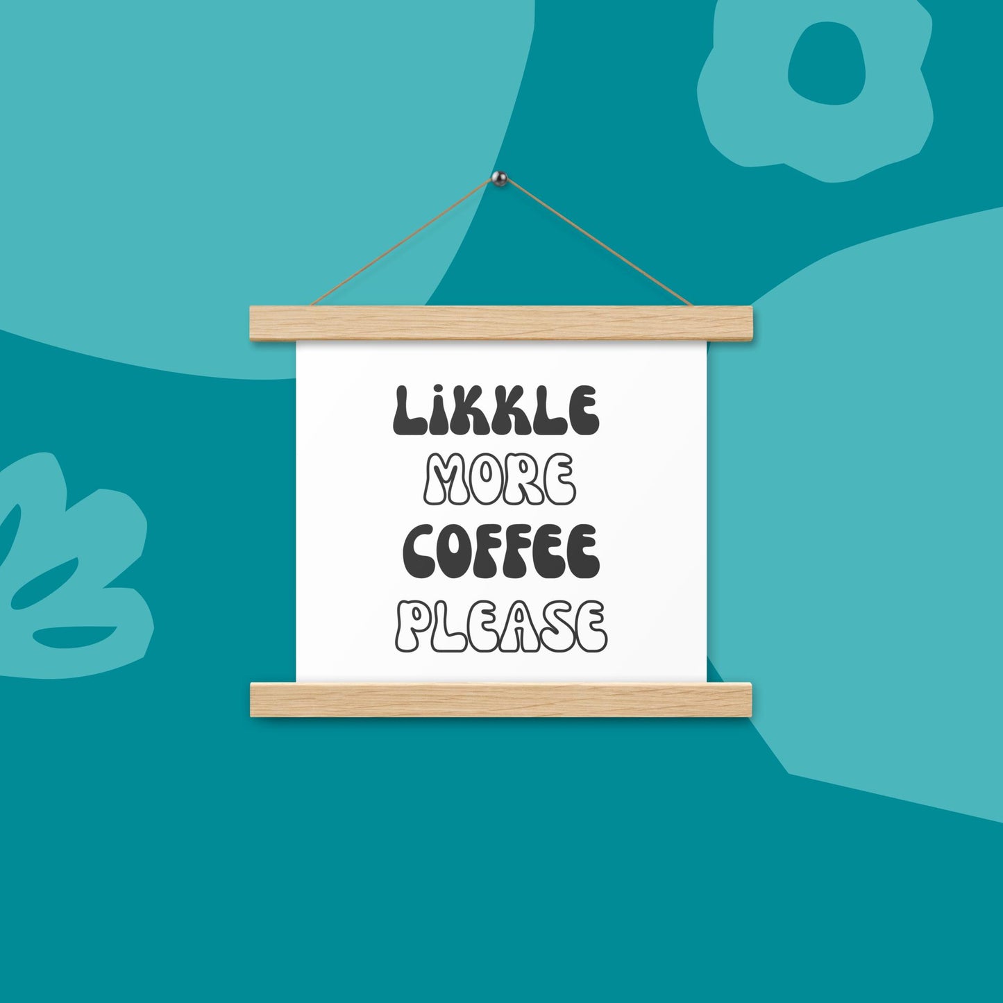 'Likkle More Coffee Please' Dorm Room Hanging Poster