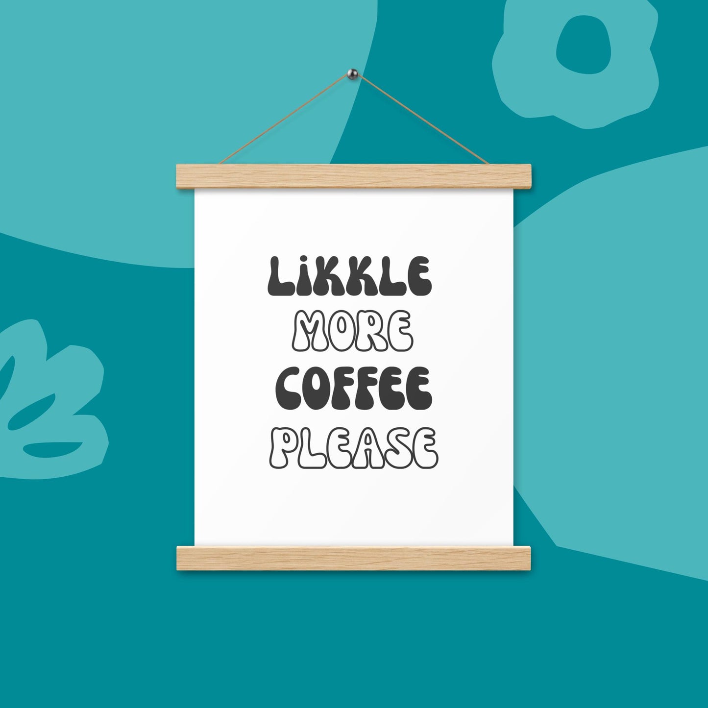 'Likkle More Coffee Please' Dorm Room Hanging Poster